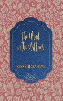 The Wind in the Willows: (38 World's Classics Deluxe Edition)