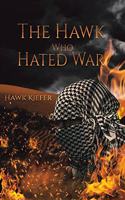 Hawk Who Hated War