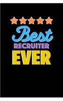 Best Recruiter Evers Notebook - Recruiter Funny Gift