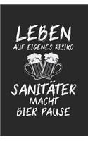 Leben Auf Eigenes Risiko Sanitäter Macht Bier Pause: Rettungsdienst & Notfallsanitäter Notizbuch 6'x9' Liniert Geschenk für Rettungssanitäter & Rettungswagen