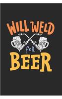Will Weld For Beer