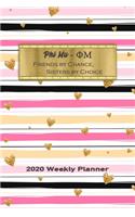Phi Mu - Friends By Chance, Sisters By Choice 2020 Weekly Planner