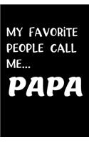 My Favorite People Call Me...Papa