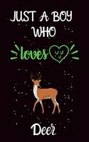 Just A Boy Who Loves Deer