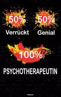 50% Verrückt 50% Genial 100% Psychotherapeutin Notizbuch