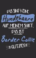 Das sind keine Hundehaare das ist Border Collie Glitzer