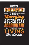 I Never Dreamed I'D End Up Marrying A Super Sexy Accountant, But Here I Am Living The Dream