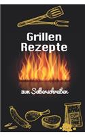 Grillen Rezepte zum Selberschreiben: A5 - 110 Seiten - Grillbuch selberschreiben - Grill Kochbuch zum selber schreiben - Blanko Grillkochbuch selbstgestalten - leeres Rezeptbuch - DIY G