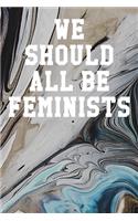 We Should All Be Feminists: Blank Recipe Page Notebook 6"x9" 120 Pages