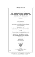 U.S. Transportation Command's (USTRANSCOM) airlift, sealift, and surface lift programs