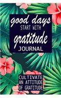 Good Days Start With Gratitude