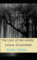 The Lair of the White Worm Illustrated