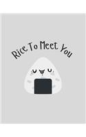 Rice To Meet You // Journal/Notebook/Recipe Book, Letter size (8.5x11 in), 100 pages