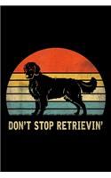 Don't Stop Retrievin'