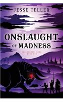 Onslaught of Madness