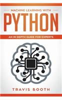 Machine Learning With Python: An In-Depth Guide for Experts