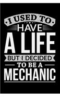 I Used To Have A Life But I Decided To Be A Mechanic: Personal Planner 24 month 100 page 6 x 9 Dated Calendar Notebook For 2020-2021 Academic Year