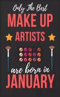 Only The Best Make up Artists Are Born In January