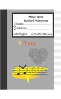 Music Sheet Standard Manuscript 108 Pages 12 Staffs Staves: Gift For Music Lovers I love Music