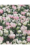 Diary Flowers plannig: for new year