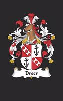 Dreer: Dreer Coat of Arms and Family Crest Notebook Journal (6 x 9 - 100 pages)