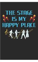 The Stage My Happy Place