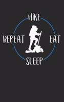Hike Eat Sleep Repeat: Notizbuch A5 Kariert 108 Seiten Notizheft - Geschenk für Wanderer und Bergsteiger
