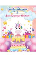 Party Planner and Event Organizer Notebook: Cute Unicorn Party Event Planner Organizer for Kids, teen Girls, Holiday Party Planning Management, To-Do List, Decor Idea, Guest List, Invitation C