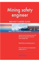 Mining safety engineer RED-HOT Career Guide; 2571 REAL Interview Questions