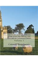 The Cotswold Sheep Flock Book with the Origin and History of Cotswold Sheep: Volume 1