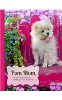 POM Mom I Love Pomeranians Blank Journal Notebook