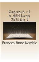 Records of a Girlhood Volume 1
