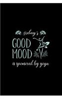 Today Good Mood Is Sponsored by Yoga