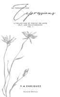 My Thoughts and Expressions: A Collection of Poetry on Love, Self, and Relationships