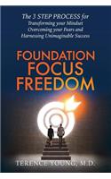 Foundation Focus Freedom