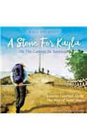 Stone For Kayla, On the Camino De Santiago