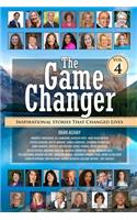 Game Changer - Vol. 4: Inspirational Stories That Changed Lives