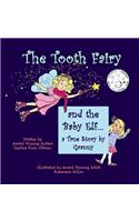 The Tooth Fairy and the Baby Elf.... a True Story by Granny