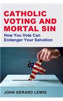 Catholic Voting and Mortal Sin