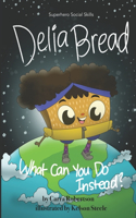 Delia Bread