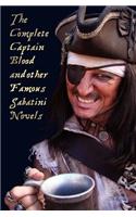 The Complete Captain Blood and Other Famous Sabatini Novels (Unabridged) - Captain Blood, Captain Blood Returns (or the Chronicles of Captain Blood),: (English)