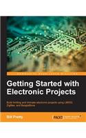 Getting Started with Electronic Projects