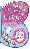 My Utterly Fluttery Colouring Book: (Shaped Colouring and Sticker Book)