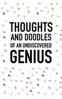 Thoughts and Doodles of an Undiscovered Genius