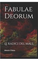 Fabulae Deorum: Le Radici del Male