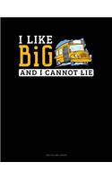 I Like Big and I Cannot Lie: Unruled Composition Book