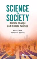 Science In Society: Climate Change And Climate Policies