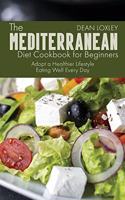 The Mediterranean Diet Cookbook For Beginners