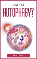 What Is The Autophagy?