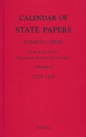Calendar of State Papers, Domestic Series, of the Reign of Anne, Preserved in the Public Record Office